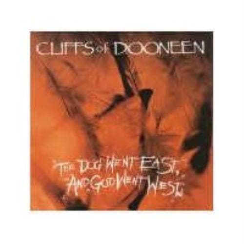 Cliffs of Dooneen : Dog Went East God Went West CD Pre-Owned