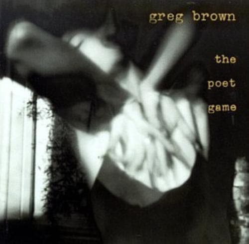 Greg Brown : The Poet Game CD (1995) Pre-Owned