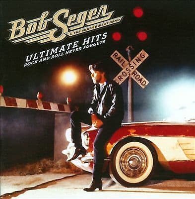 Bob Seger & The Silver Bullet Band : Ultimate Hits: Rock and Roll Never Forgets Pre-Owned