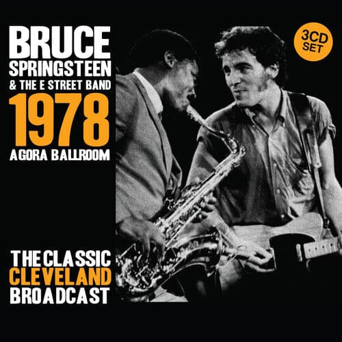 Bruce Springsteen & The E Street Band : Agora Ballroom 1978: The Classic Pre-Owned
