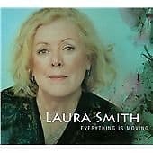 Laura Smith : Everything Is Moving CD Pre-Owned