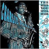 Parker Charlie : Bird You Never Heard CD Pre-Owned