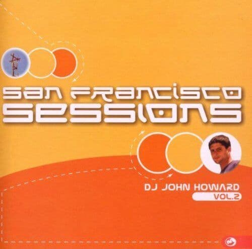 DJ John Howard : San Francisco Sessions: Vol. 2 CD (2000) Pre-Owned
