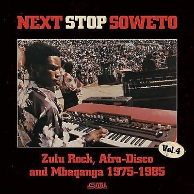 Various Artists : Next Stop…Soweto: Disco, Boogie & Shangaan Electro - Volume Pre-Owned
