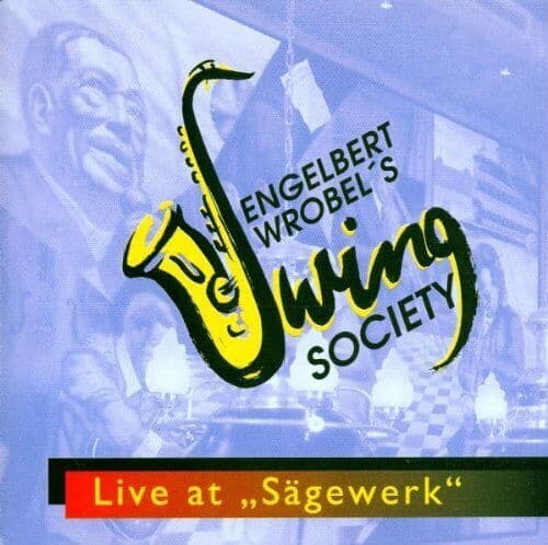 E Wrobels Swing Society : Live at Saegewerk CD Pre-Owned