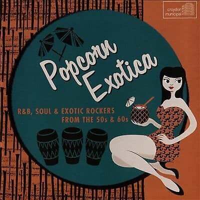 Various Artists : Popcorn Exotica: R&B, Soul & Exotica Rockers from the 50s & Pre-Owned