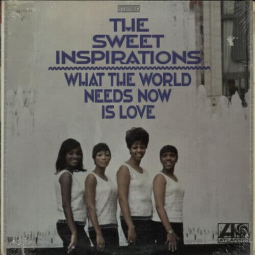 The Sweet Inspirations : What the World Needs Now Is Love CD (2016) Pre-Owned