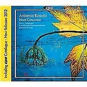 Antonio Rosetti : Antonio Rosetti: Horn Concertos CD (2012) Pre-Owned