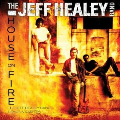 Jeff Healey Band : House on Fire: Demos & Rarities CD Pre-Owned