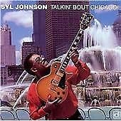 Syl Johnson : Talkin’ Bout Chicago CD (1999) Pre-Owned