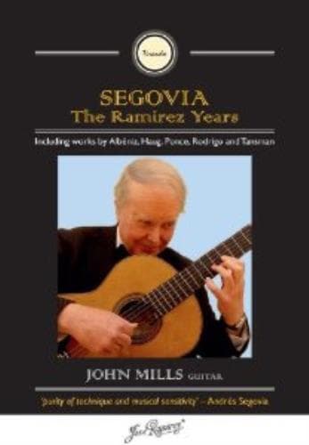 John Mills : Segovia - The Ramirez Years CD Pre-Owned