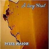 Peter Mason : A Long Haul CD (2008) Pre-Owned