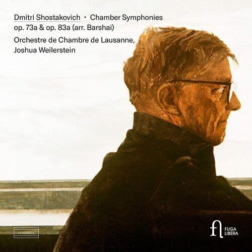 Dmitri Shostakovich : Dmitri Shostakovich: Chamber Symphonies, Op. 73a & 83a CD Pre-Owned