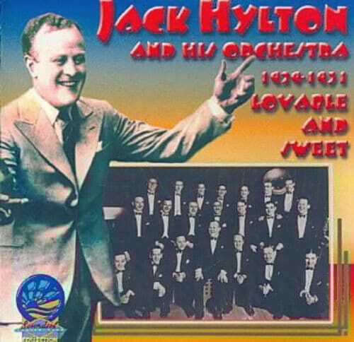 Jack Hylton and His Orchestra : Loveable and Sweet CD (2003) Pre-Owned