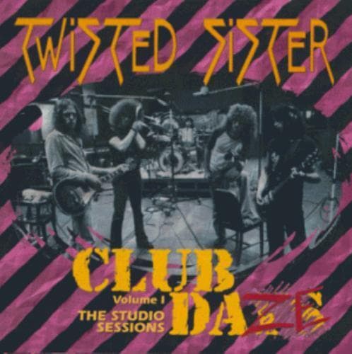 Twisted Sister : Club Daze Vol. 1 CD Pre-Owned