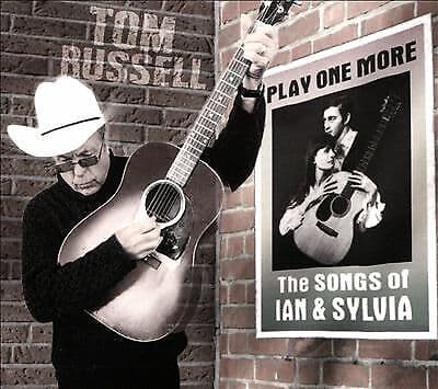 Tom Russell : Play One More: The Songs Of Ian & Sylvia CD Pre-Owned