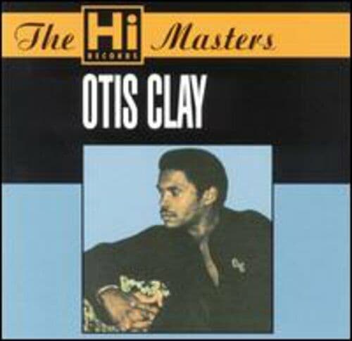 Otis Clay : Hi Masters CD Pre-Owned