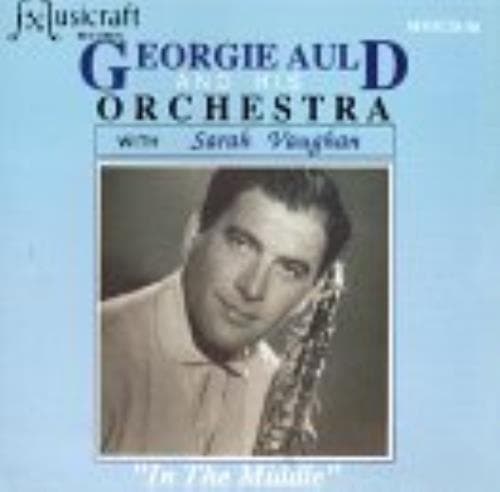 Georgie Auld & His Orchestra : In the Middle CD Pre-Owned