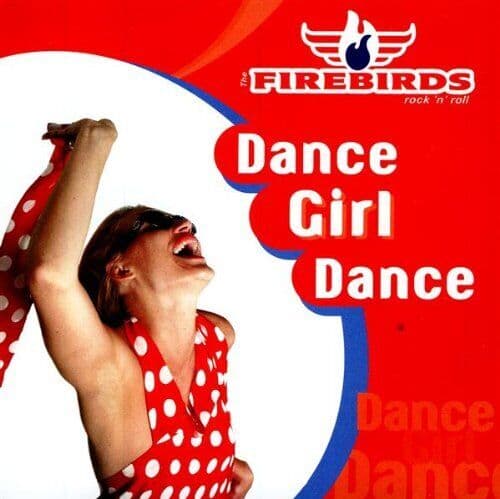 Firebirds, the : Dance Girl Dance CD Pre-Owned