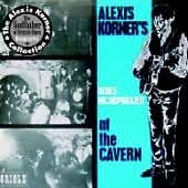 Alexis Korner’s Blues Incorporated : Live at the Cavern CD ECD (2009) Pre-Owned