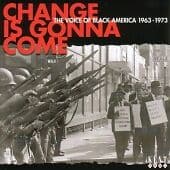 Various Artists : Change Is Gonna Come, A - The Voice of Black America 1964-73 Pre-Owned