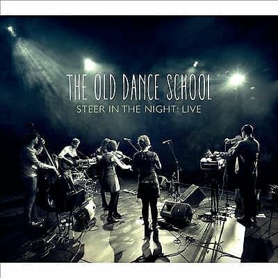 The Old Dance School : Steer in the Night Live CD (2014) Pre-Owned