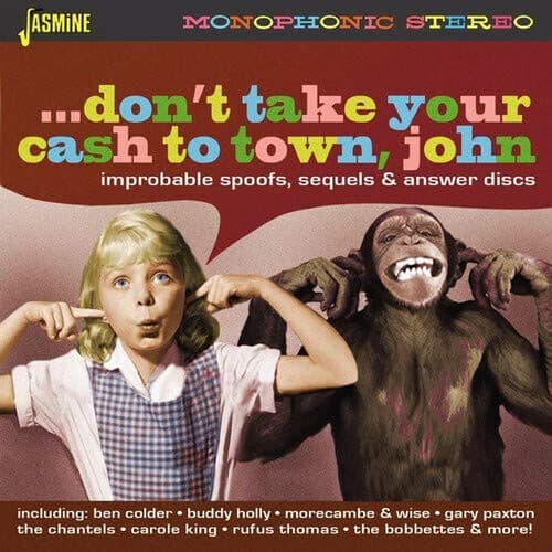 Various Artists : …don’t Take Your Cash to Town, John: Improbable Spoofs, Pre-Owned