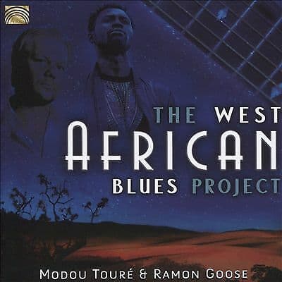 Modou Toure & Ramon Goose : The West African Blues Project CD (2015) Pre-Owned