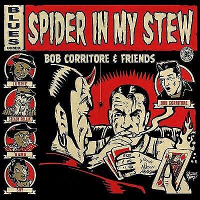 Bob Corritore & Friends : Spider In My Stew CD Pre-Owned