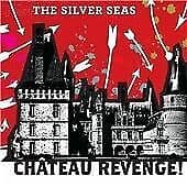The Silver Seas : Chateau Revenge CD Pre-Owned