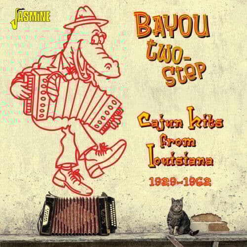 Various Artists : Bayou Two-step: Cajun Hits from Louisiana 1929 - 1962 CD 2 Pre-Owned