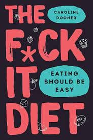 Unknown Artist : The F*ck It Diet: Eating Should Be Easy CD Pre-Owned