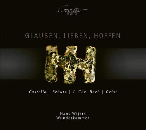Dario Castello : Castello/Sch?tz/J.Chr. Bach/Geist: Glauben, Lieben, Hoffen CD Pre-Owned
