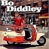Bo Diddley : Have Guitar, Will Travel + in the Spotli CD Pre-Owned