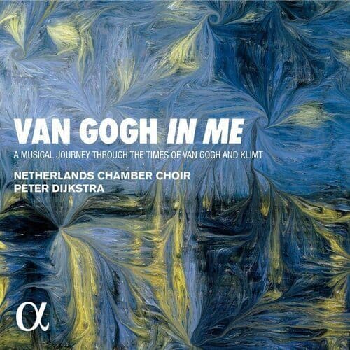 Netherlands Chamber Choir : Van Gogh in Me: A Musical Journey Through the Times Pre-Owned
