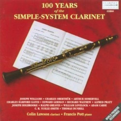 Various Composers : 100 Years of the Simple-system Clarinet (Lawson, Pott) CD Pre-Owned