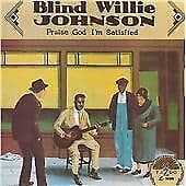 Blind Willie Johnson : Praise God I’m Satisfied CD (1999) Pre-Owned
