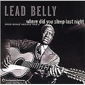 Lead Belly : Where Did You Sleep Last Night? CD (1996) Pre-Owned