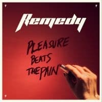 Remedy - Pleasure Beats The Pain (CD)