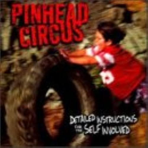 Pinhead Circus : Detailed Instructions For The Self Involved CD (1997) Pre-Owned