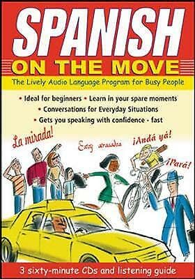Spanish on the Move (3CDs + Guide): The Lively Audio Language Program for Busy P Pre-Owned