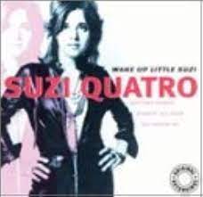 Quatro, Suzi : Wake Up Little Suzi CD Pre-Owned