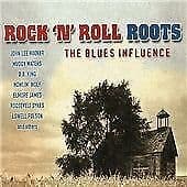 Various Artists : Rock ‘N’ Roll Roots: The Blues Influence CD (2005) Pre-Owned