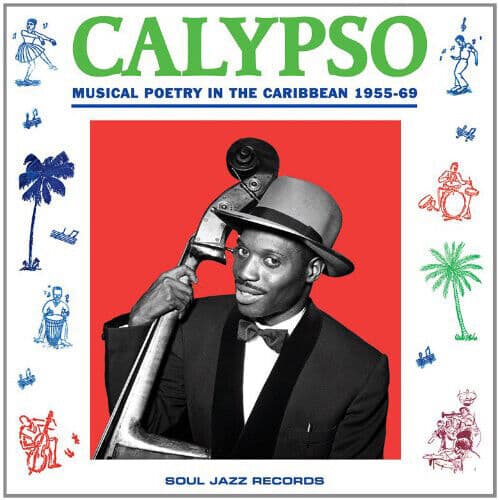 Various Artists : Soul Jazz Records Presents Calypso: Musical Poetry in the Pre-Owned