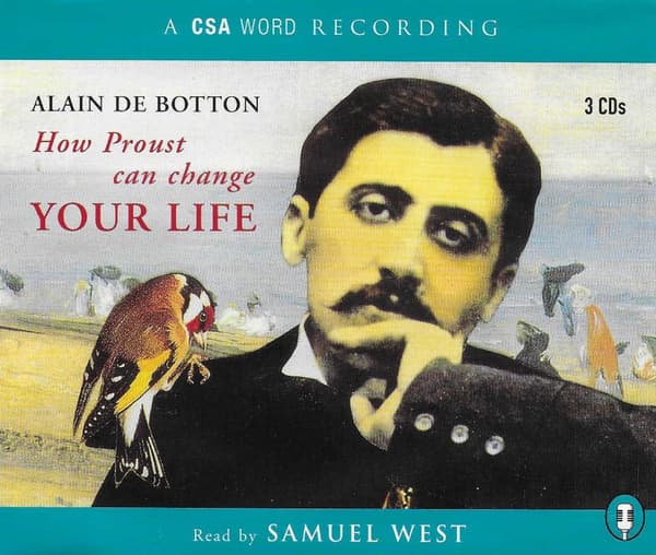 How Proust Can Change Your Life/Samuel W : How Proust Can Change Your Life CD Pre-Owned