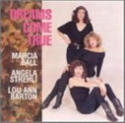 Marcia Ball / Lou Ann Barton / Angela St : Dreams Come True CD Pre-Owned