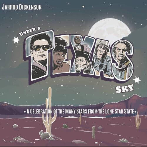 Jarrod Dickenson : Under a Texas Sky: A Celebration of the Many Stars from the Pre-Owned