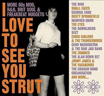 Various Artists : I Love to See You Strut: More ’60s Mod, R&B, Brit Soul and
