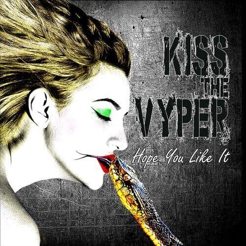 Kiss the Vyper : Hope You Like It CD (2022)