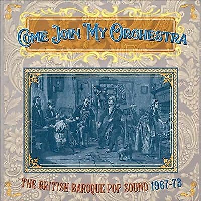 Various Artists : Come Join My Orchestra: The British Baroque Pop Sound 1967-73